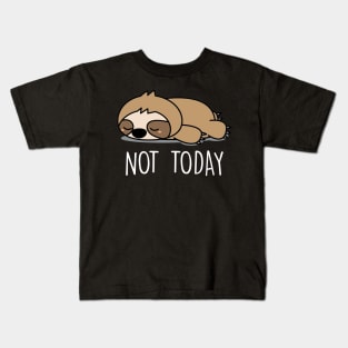 Not Today Funny Sloth Lover Kids T-Shirt